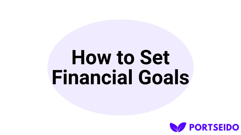 How to set good financial goals?